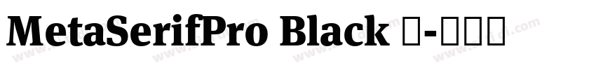 MetaSerifPro Black 黑字体转换